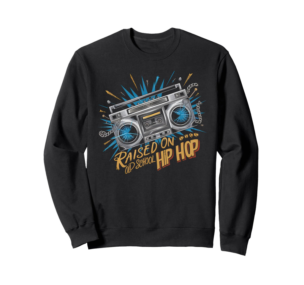 Raised Old School Graffiti Rap Hip Sweatshirt - Novelty Apparel Men Women - T-Shirt, Sweatshirt, Hoodie