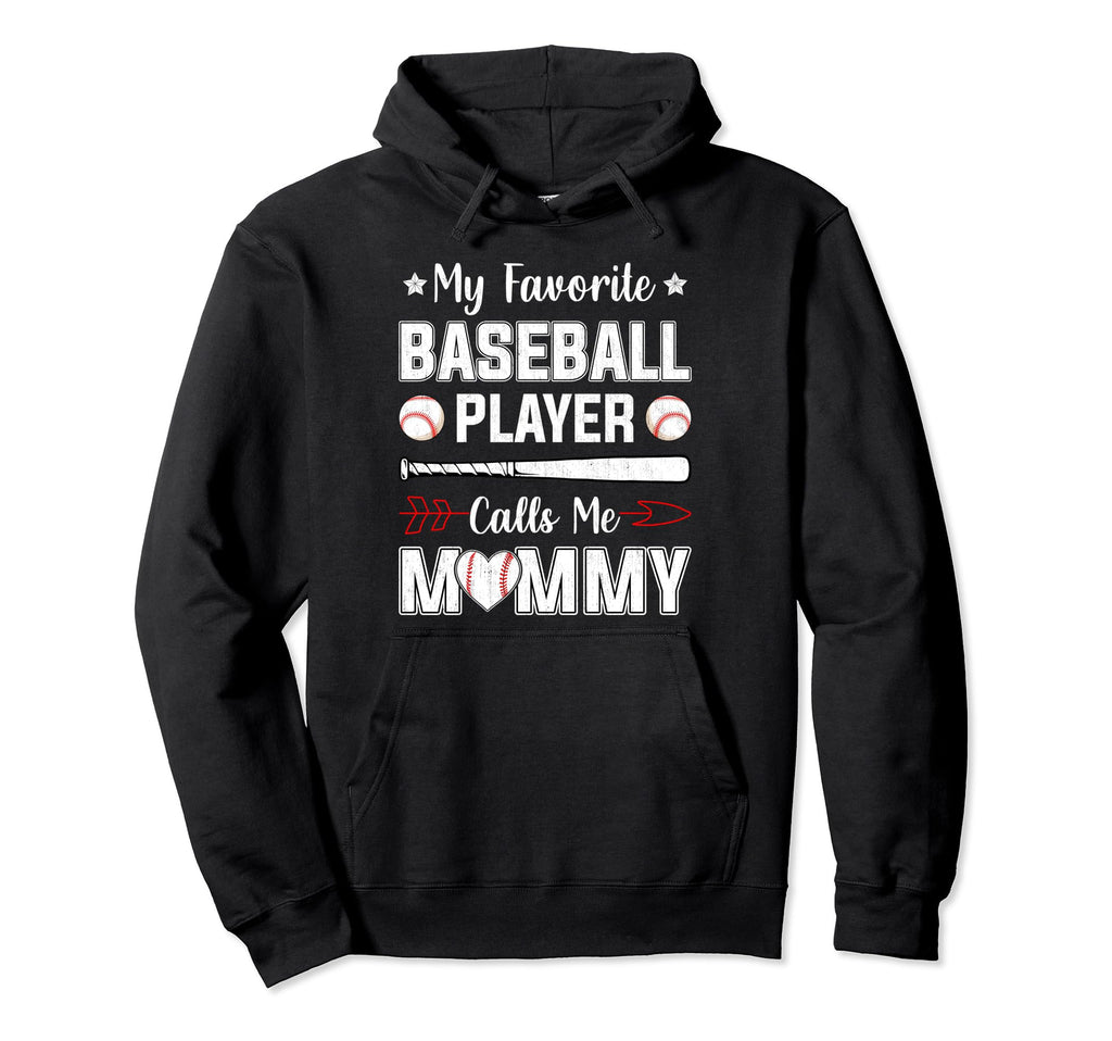 My Favorite Baseball Player Calls Me Hoodie - Novelty Apparel for Adults - T-Shirt, Sweatshirt, Hoodie