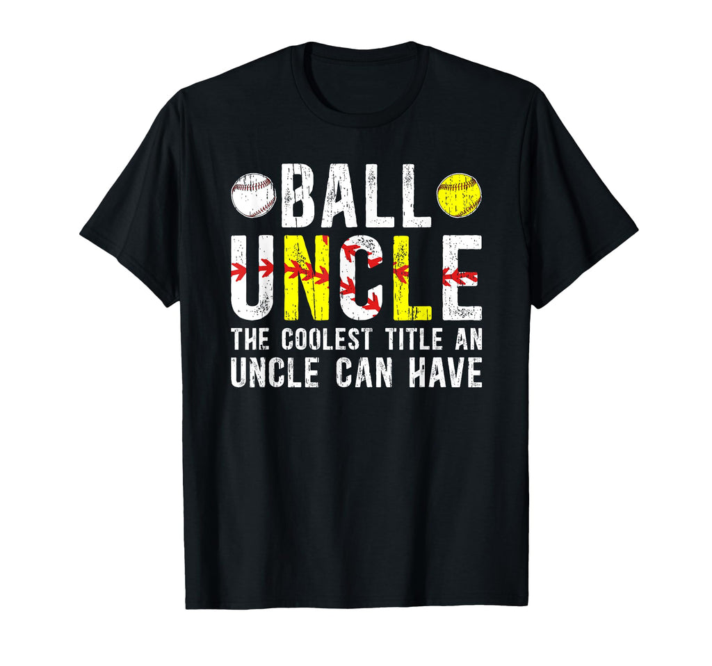 Ball Uncle Coolest Title Baseball T-Shirt - Unique Graphic Men Women - T-Shirt, Sweatshirt, Hoodie