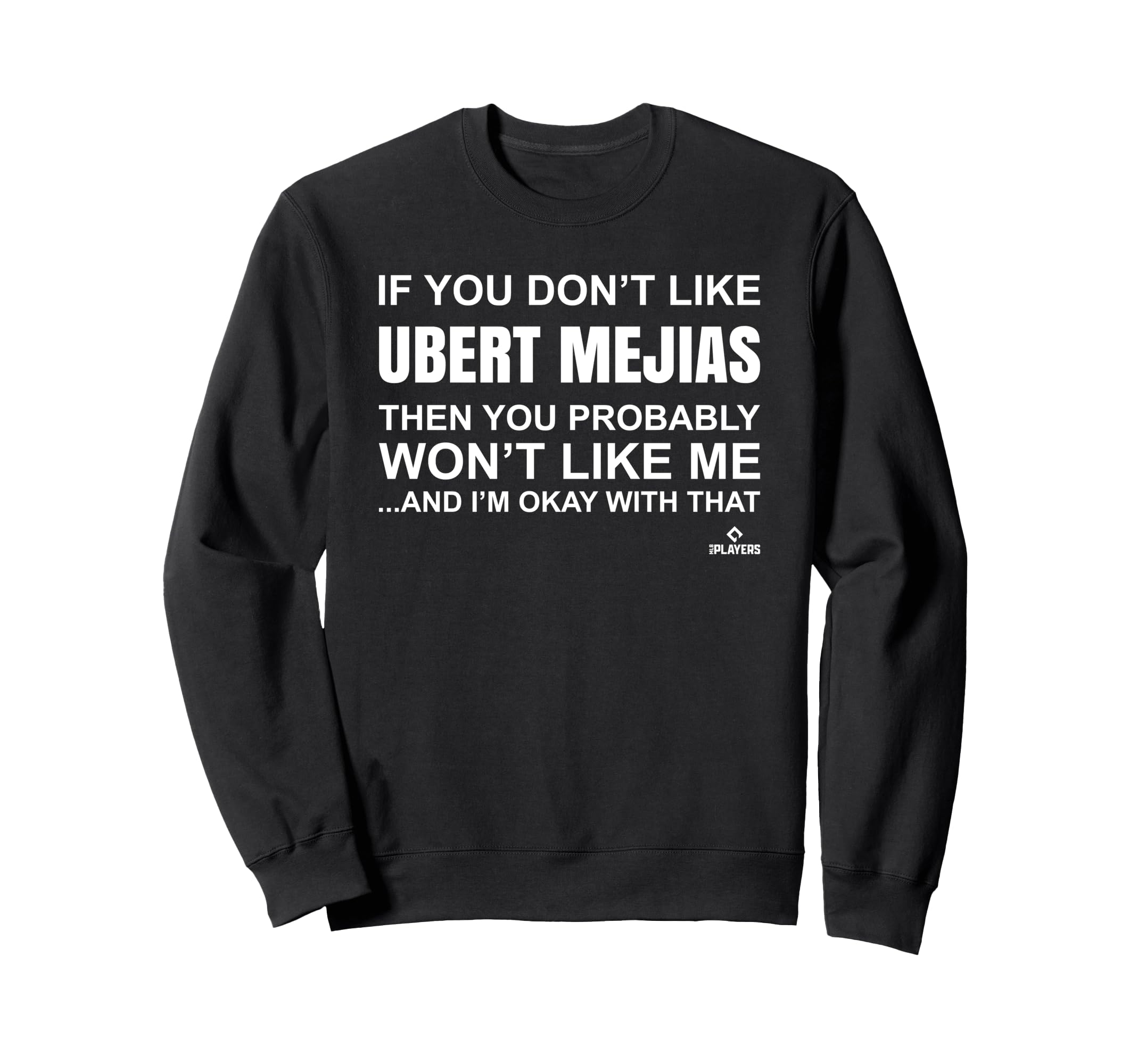 Ubert Mejias Prospect Baseball Fan Gear Sweatshirt - Novelty Apparel Unisex - T-Shirt, Sweatshirt, Hoodie