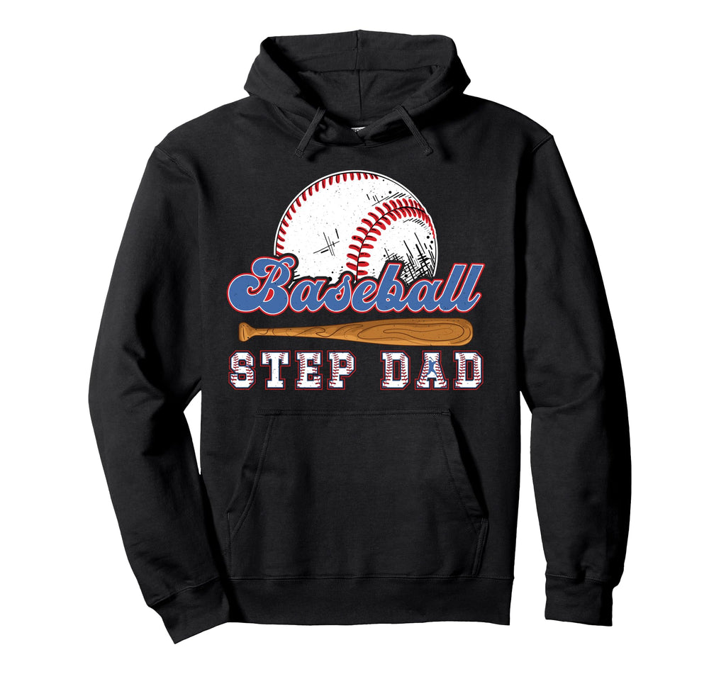 Baseball Step Dad Baseball Player Hoodie - Novelty Apparel Unisex - T-Shirt, Sweatshirt, Hoodie
