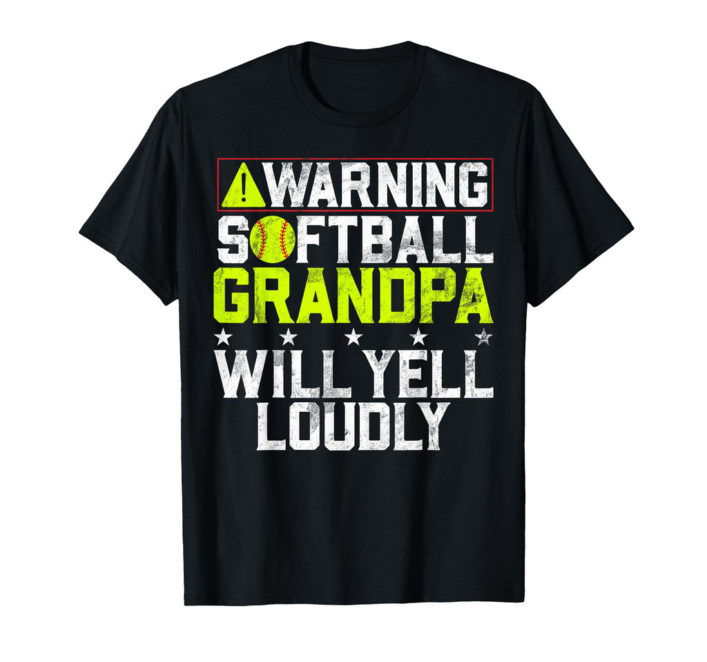 Softball Grandpa Will Yell Loudly T-Shirt - Custom Art Print Men Women - T-Shirt, Sweatshirt, Hoodie