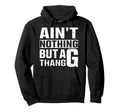 Funny 90S Old School Hip Hop G Thang Hoodie - Trendy Graphic for Adults - T-Shirt, Sweatshirt, Hoodie