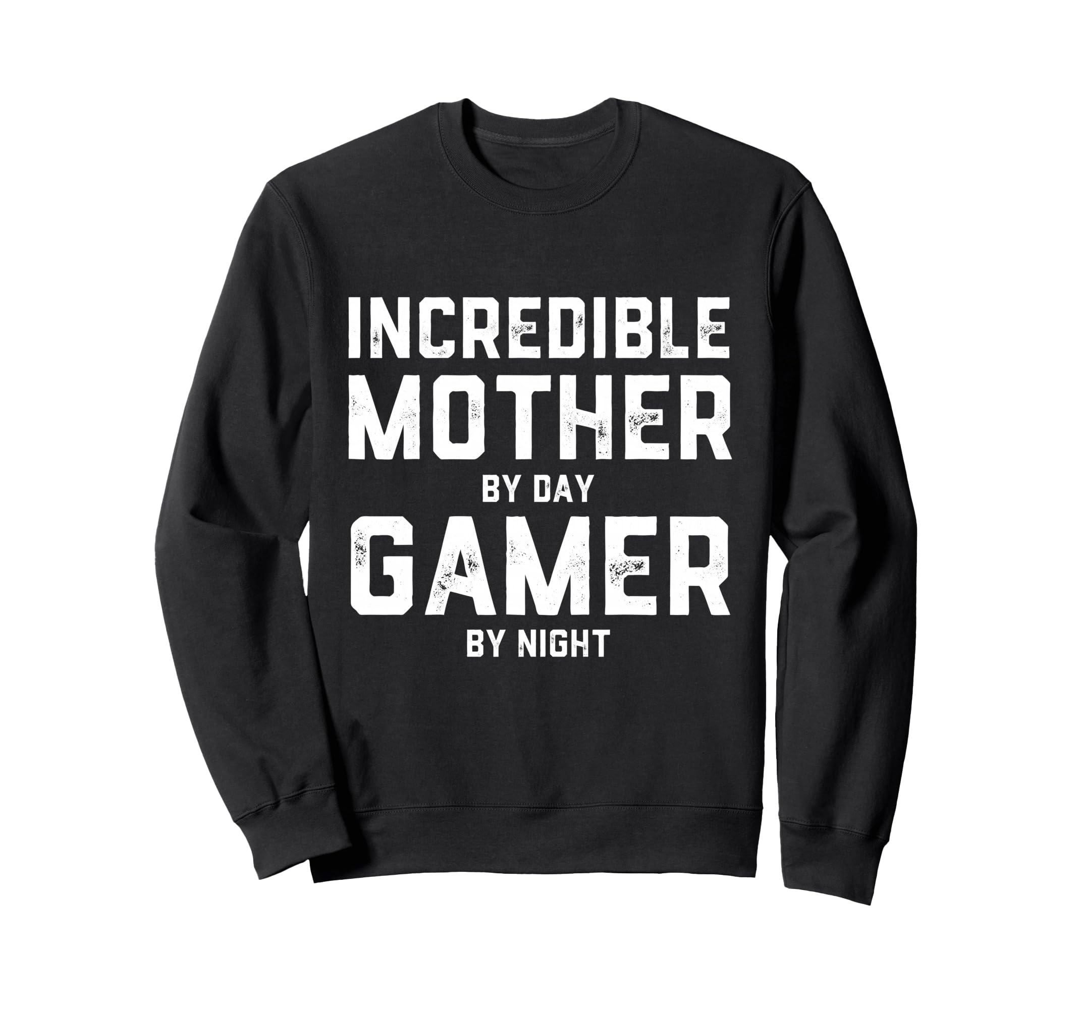 Incredible Mother Day Gamer Night Sweatshirt - Streetwear Style for Adults - T-Shirt, Sweatshirt, Hoodie