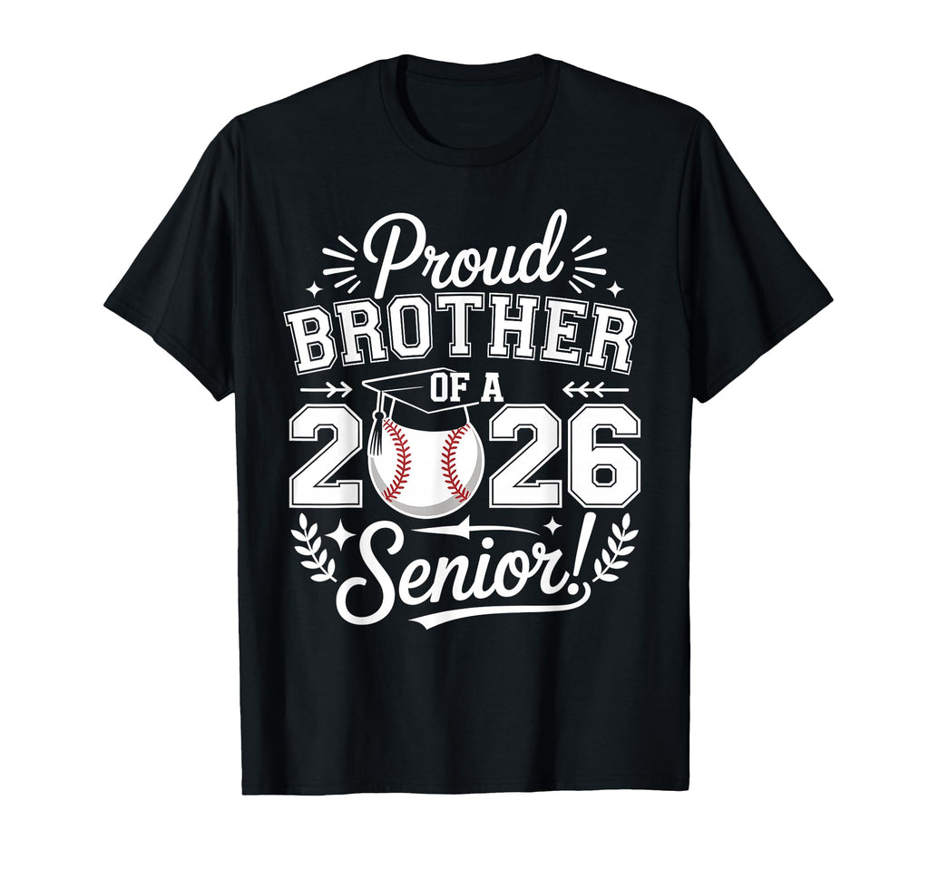 Proud Brother 2026 Senior Baseball T-Shirt - Novelty Apparel for Adults - T-Shirt, Sweatshirt, Hoodie