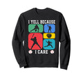 Baseball Fan I Yell Because I Sweatshirt - Minimalist Print for Adults - T-Shirt, Sweatshirt, Hoodie