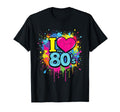 I Love 80S Colorful Splash Old T-Shirt - Casual Everyday Wear Men Women - T-Shirt, Sweatshirt, Hoodie