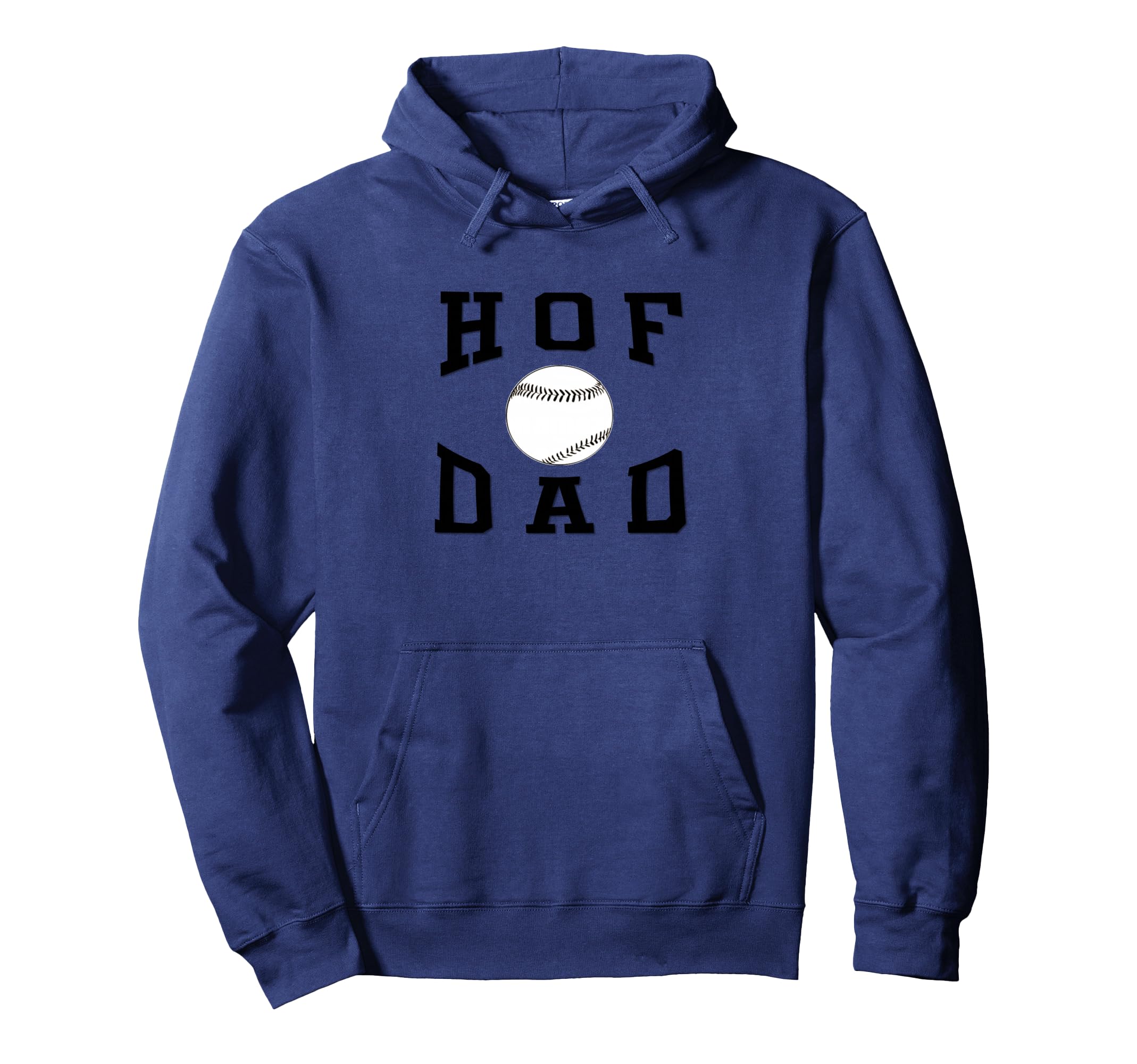 Hof Dad Baseball Father Hoodie - Novelty Apparel Men Women - T-Shirt, Sweatshirt, Hoodie