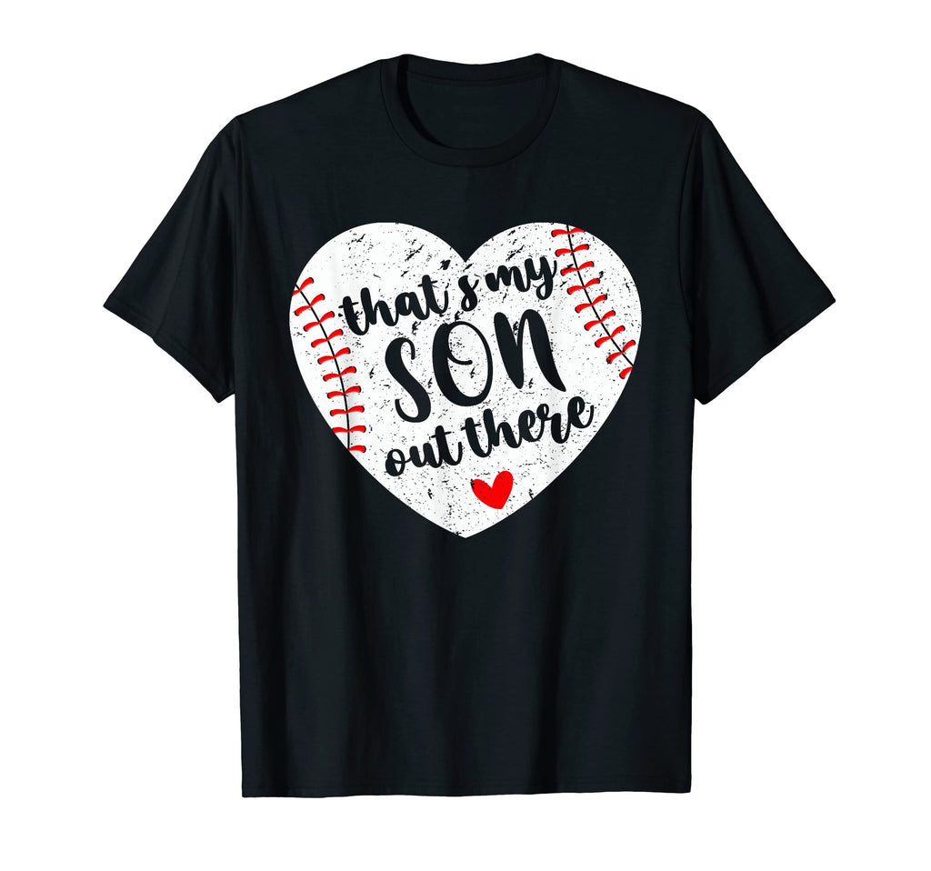 Thats My Son Out There Baseball Heart T-Shirt - Minimalist Print Men Women - T-Shirt, Sweatshirt, Hoodie