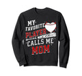 My Favorite Baseball Player Calls Me Mom Sweatshirt - Graphic Print Unisex - T-Shirt, Sweatshirt, Hoodie