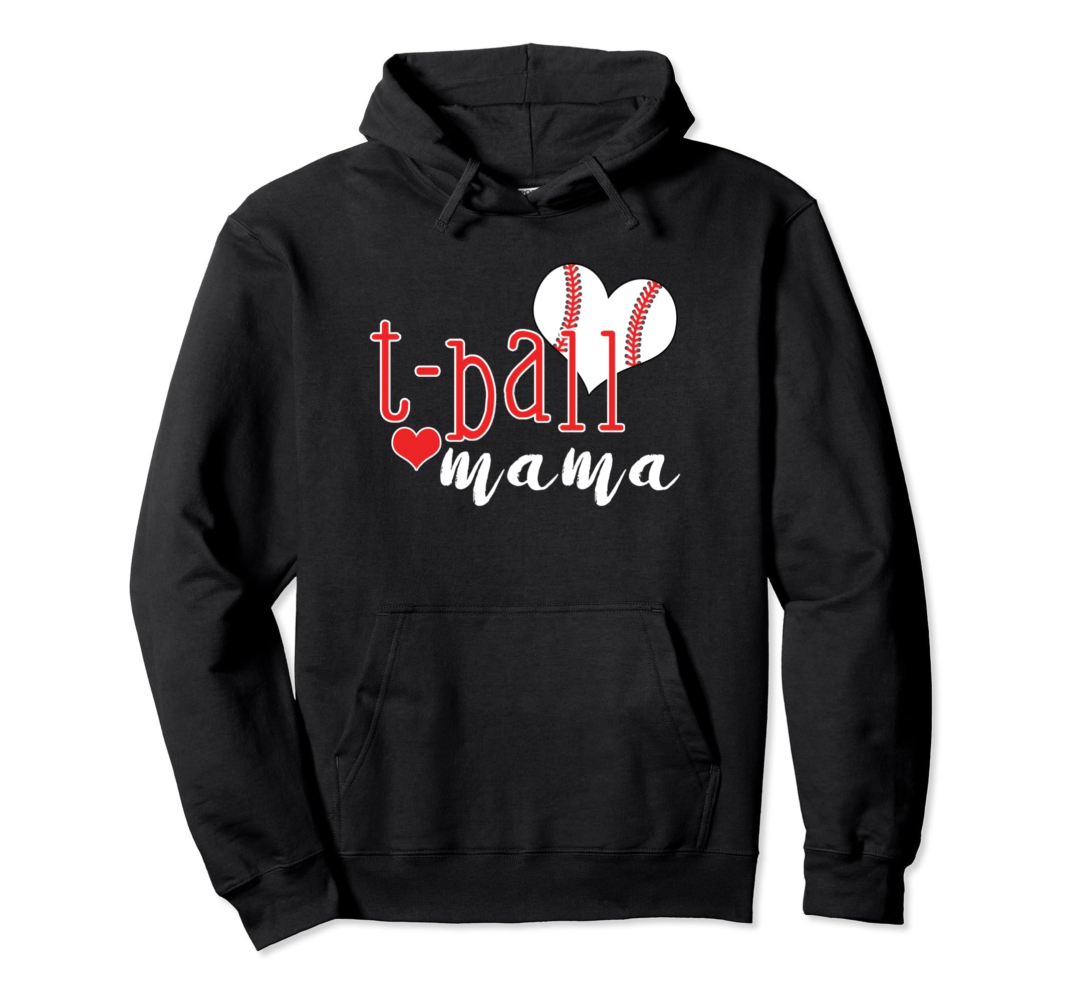 T Ball Mama Tball Mom Hoodie - Casual Everyday Wear Men Women - T-Shirt, Sweatshirt, Hoodie