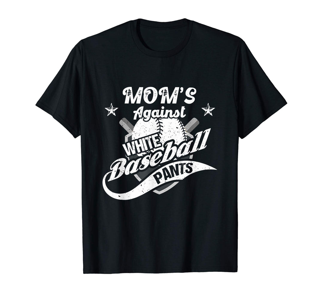 Moms Against White Baseball Pants T-Shirt - Custom Art Print for Adults - T-Shirt, Sweatshirt, Hoodie