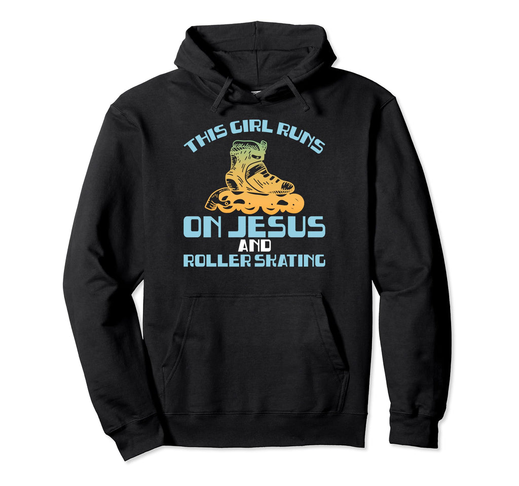Runs Jesus And Roller Skating Funny Hoodie - Novelty Apparel Men Women - T-Shirt, Sweatshirt, Hoodie