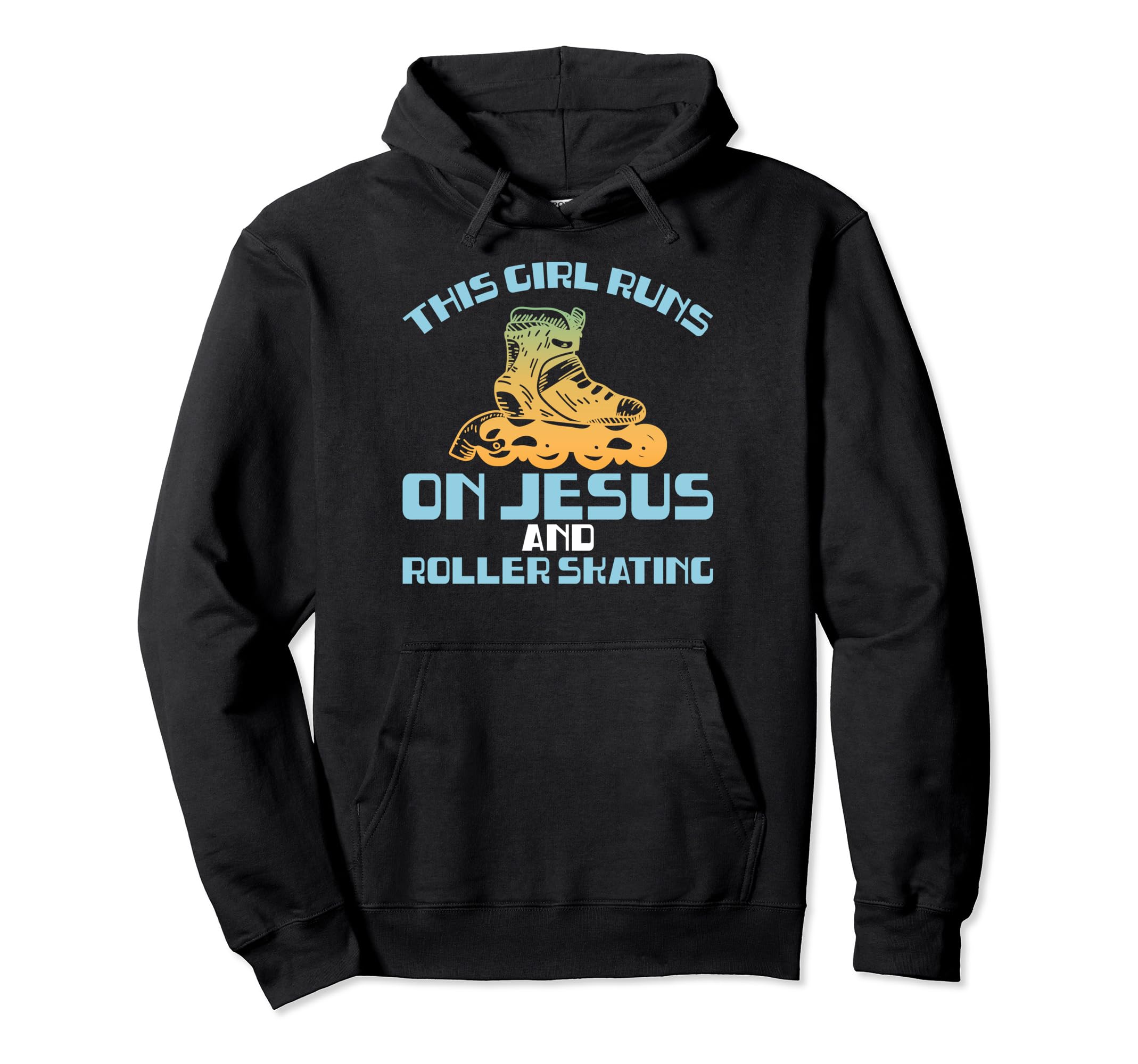 Runs Jesus And Roller Skating Funny Hoodie - Novelty Apparel Men Women - T-Shirt, Sweatshirt, Hoodie
