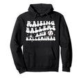 Raising Ballers And Ballerinas Baseball Hoodie - Unique Graphic Men Women - T-Shirt, Sweatshirt, Hoodie