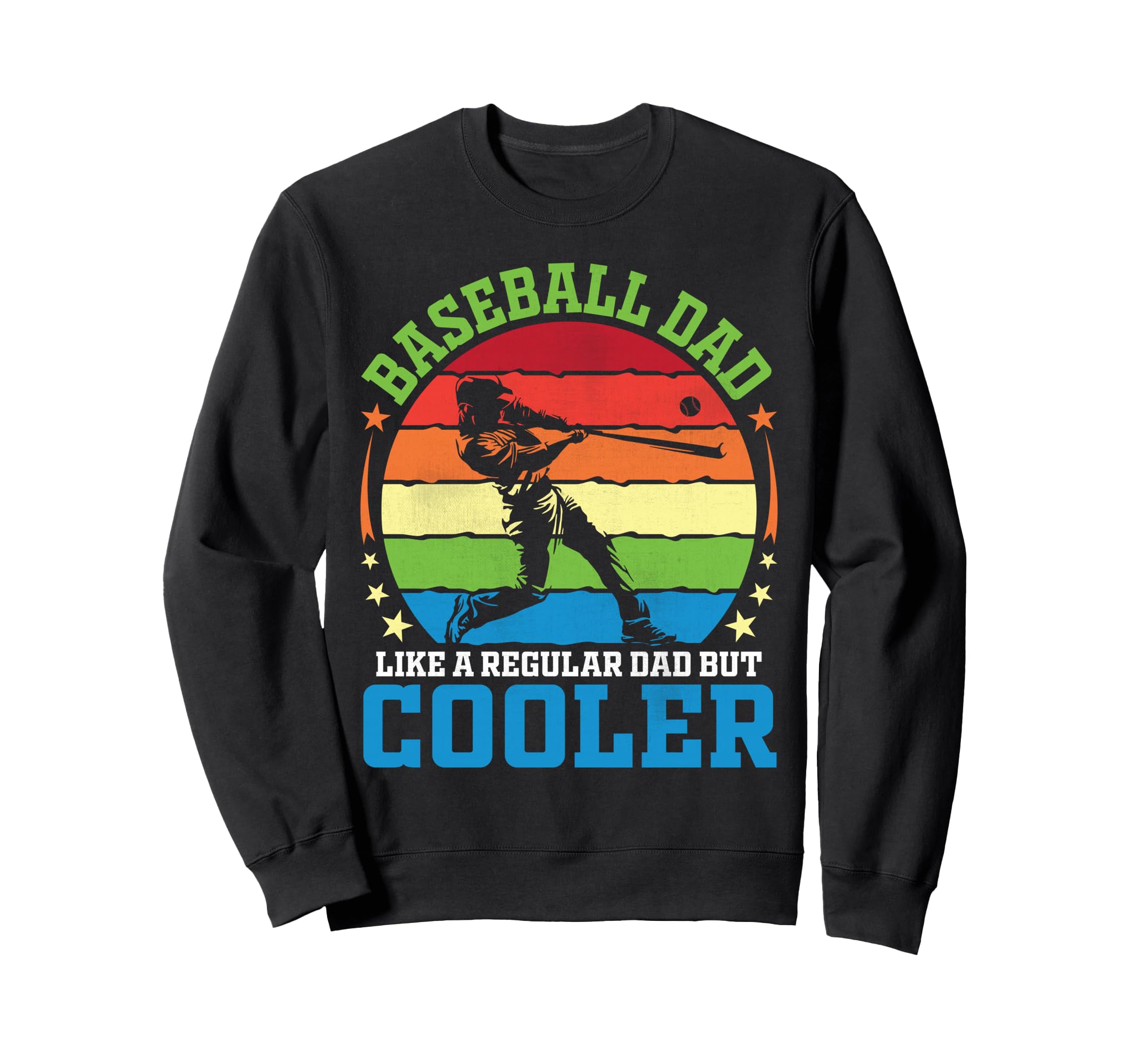 Baseball Dad Like Regular Dad Sweatshirt - Casual Everyday Wear Men Women - T-Shirt, Sweatshirt, Hoodie