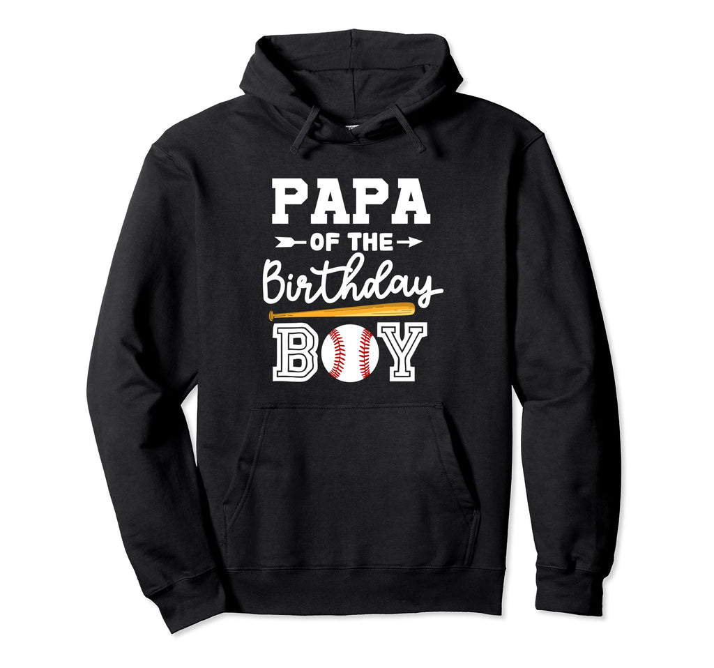 Papa Birthday Baseball Dad Daddy Hoodie - Aesthetic Graphic Unisex - T-Shirt, Sweatshirt, Hoodie
