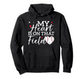 My Heart Is That Field Baseball Mom Mama Hoodie - Aesthetic Graphic Unisex - T-Shirt, Sweatshirt, Hoodie