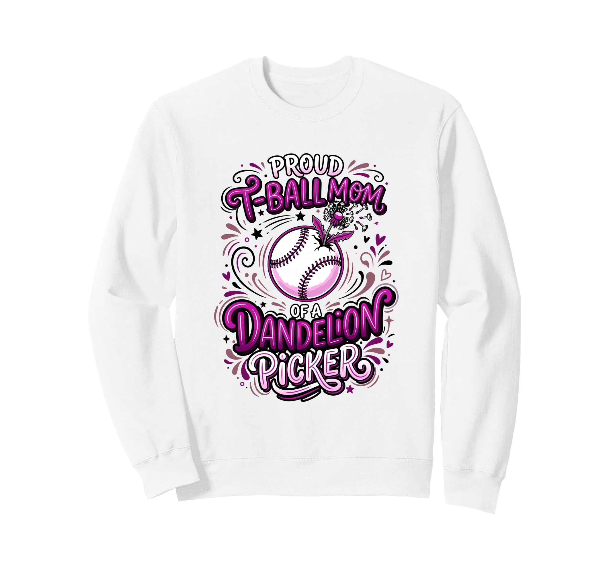 Proud T Ball Mom Dandelion Picker Sweatshirt - Minimalist Print Men Women - T-Shirt, Sweatshirt, Hoodie