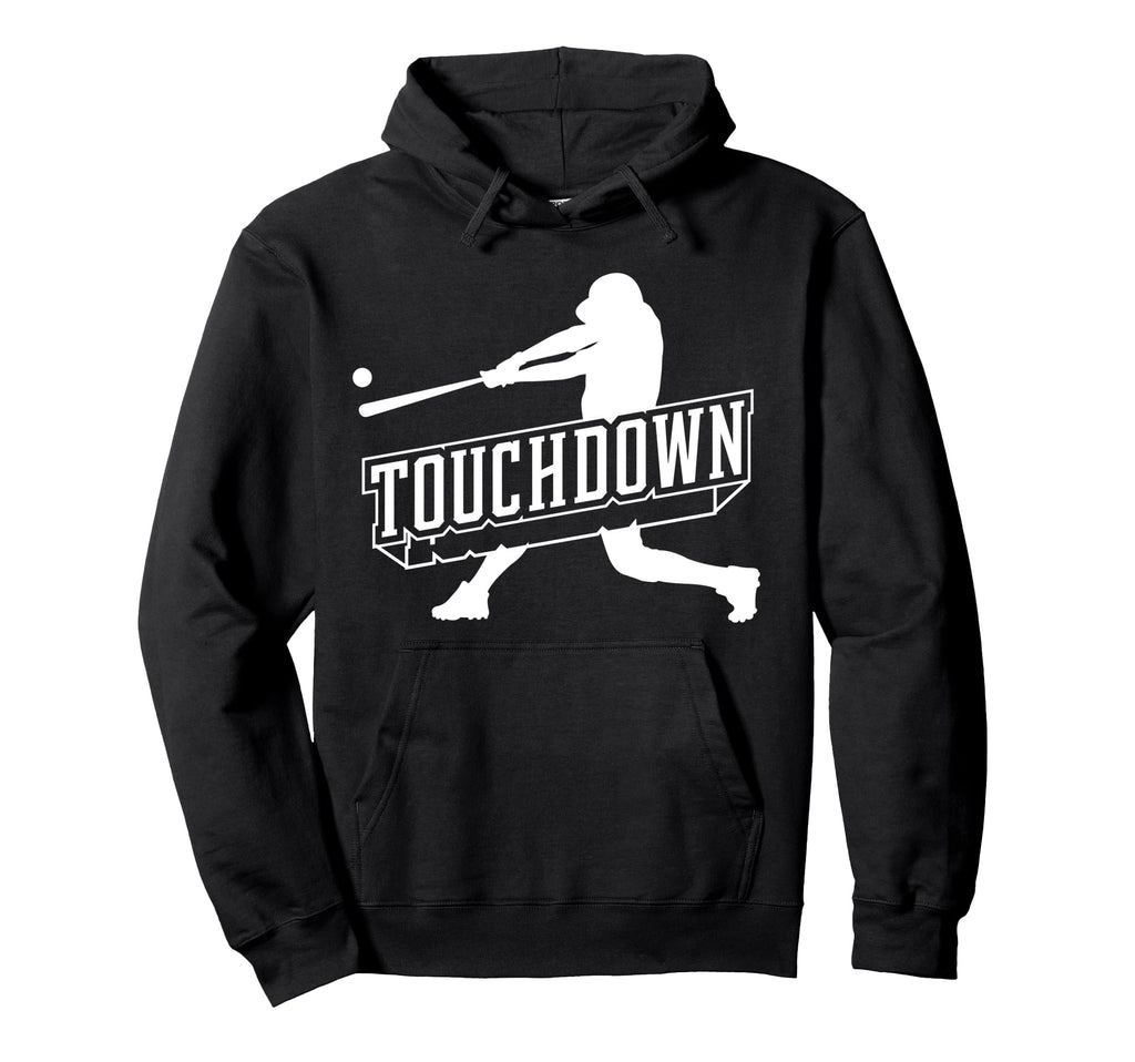 Funny Joke Baseball Touchdown Joke Gift Hoodie - Minimalist Print Men Women - T-Shirt, Sweatshirt, Hoodie