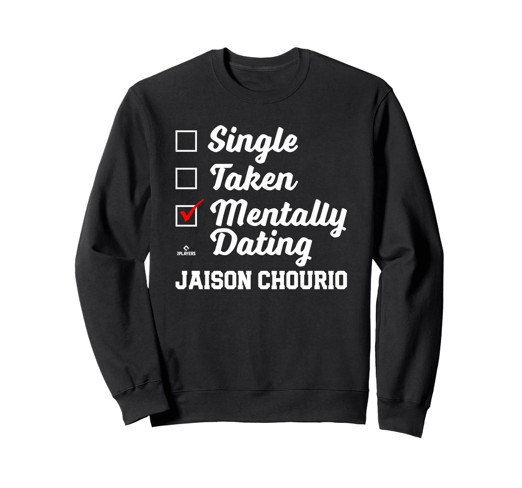 Mentally Dating Jaison Chourio Sweatshirt - Custom Art Print for Adults - T-Shirt, Sweatshirt, Hoodie