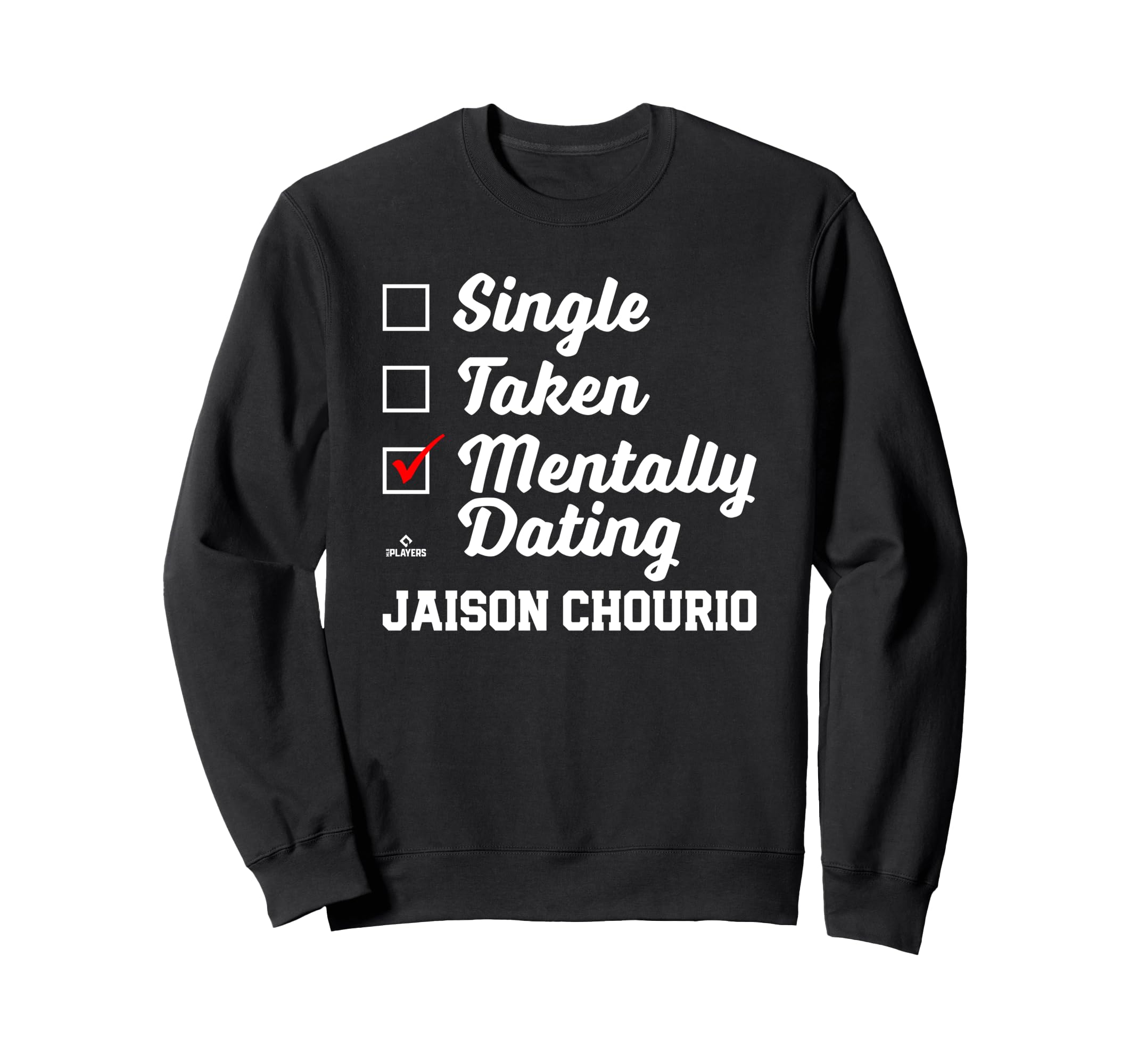 Mentally Dating Jaison Chourio Sweatshirt - Custom Art Print for Adults - T-Shirt, Sweatshirt, Hoodie