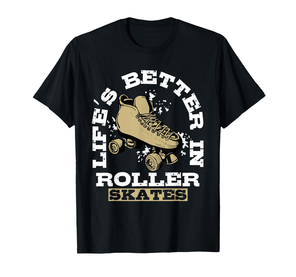 Lifes Better Roller Skates Vibe T-Shirt - Graphic Print for Adults - T-Shirt, Sweatshirt, Hoodie