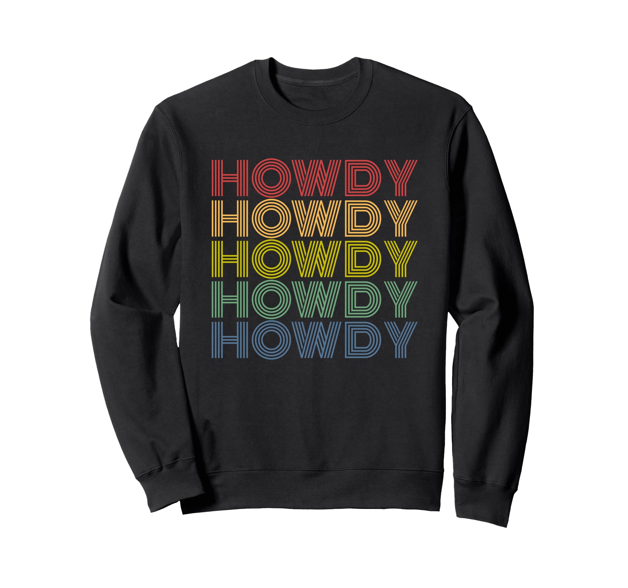 Howdy Rodeo Western Country Sweatshirt - Trendy Graphic for Adults - T-Shirt, Sweatshirt, Hoodie