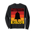 Let Freedom Ring Sunset Bell Sweatshirt - Trendy Graphic Men Women - T-Shirt, Sweatshirt, Hoodie