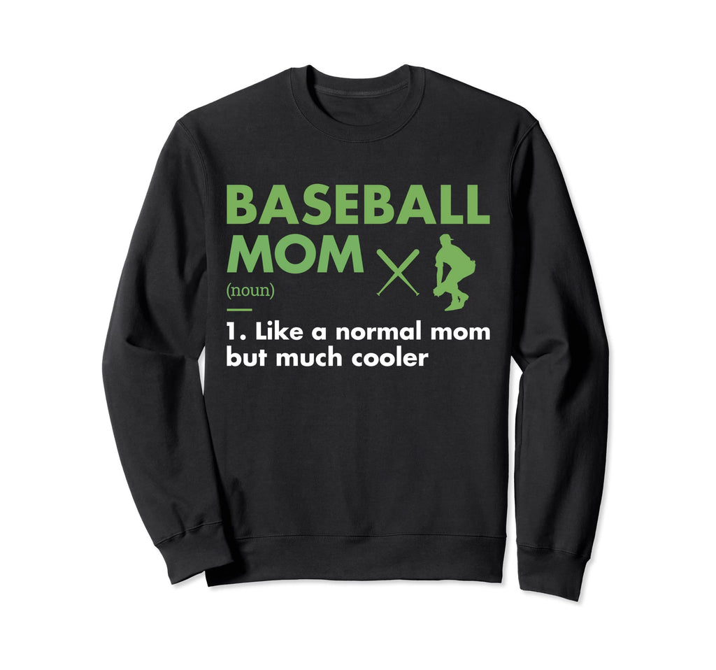 Sport Mom Definition Baseball Sweatshirt - Casual Everyday Wear Unisex - T-Shirt, Sweatshirt, Hoodie