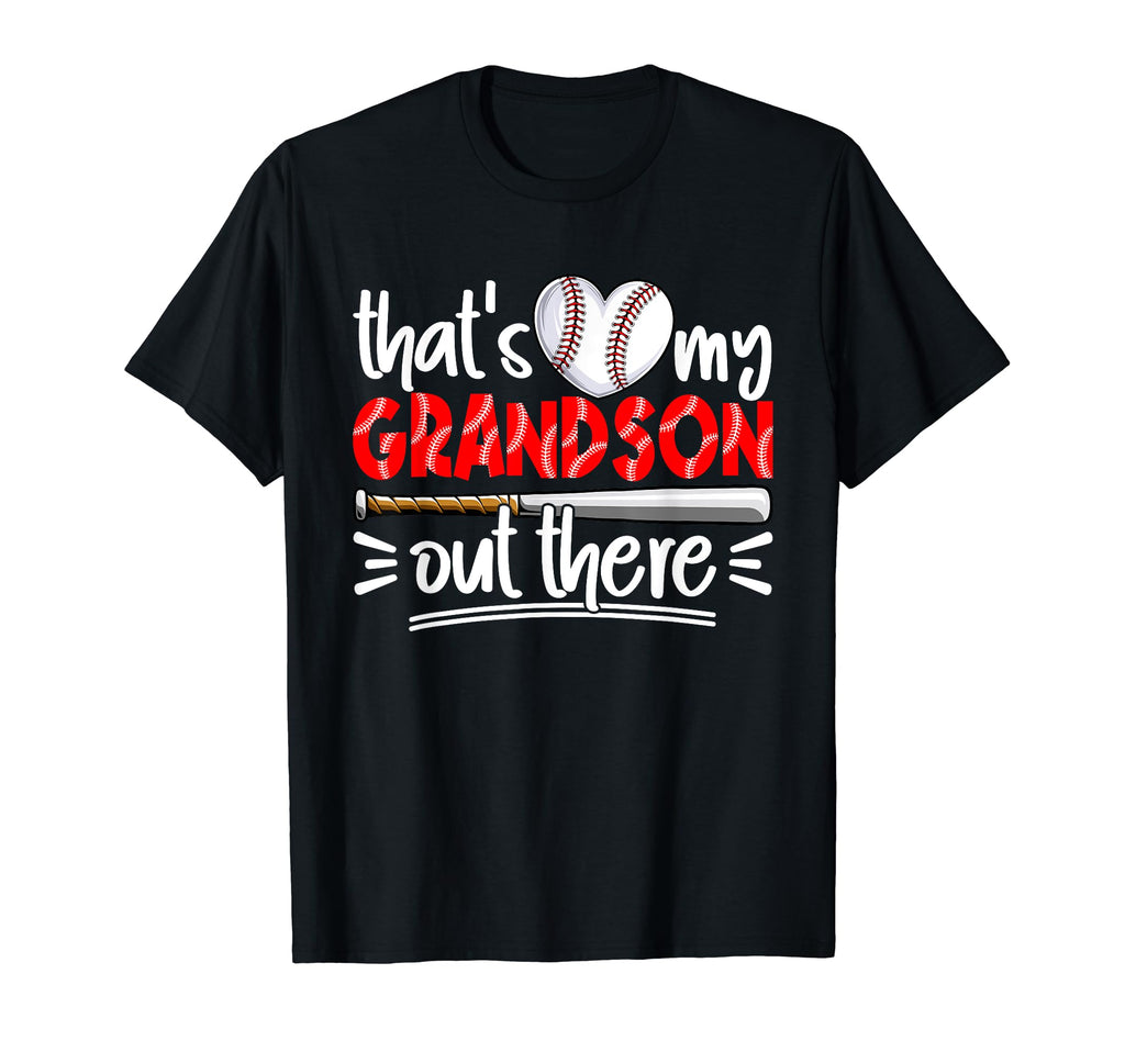 Thats My Grandson Out There Baseball T-Shirt - Graphic Print for Adults - T-Shirt, Sweatshirt, Hoodie
