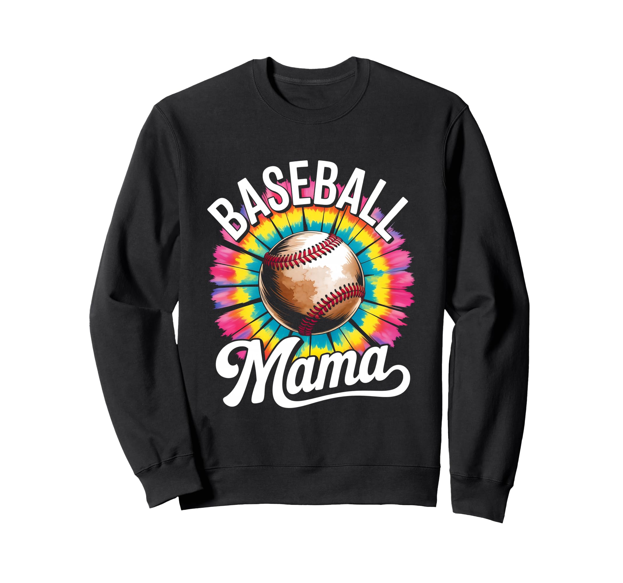 Baseball Mama Tie Dye Colorful Sweatshirt - Trendy Graphic Men Women - T-Shirt, Sweatshirt, Hoodie