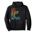 Eat Sleep Fly Repeat Aviation Pilot Hoodie - Fun Novelty Design for Adults - T-Shirt, Sweatshirt, Hoodie