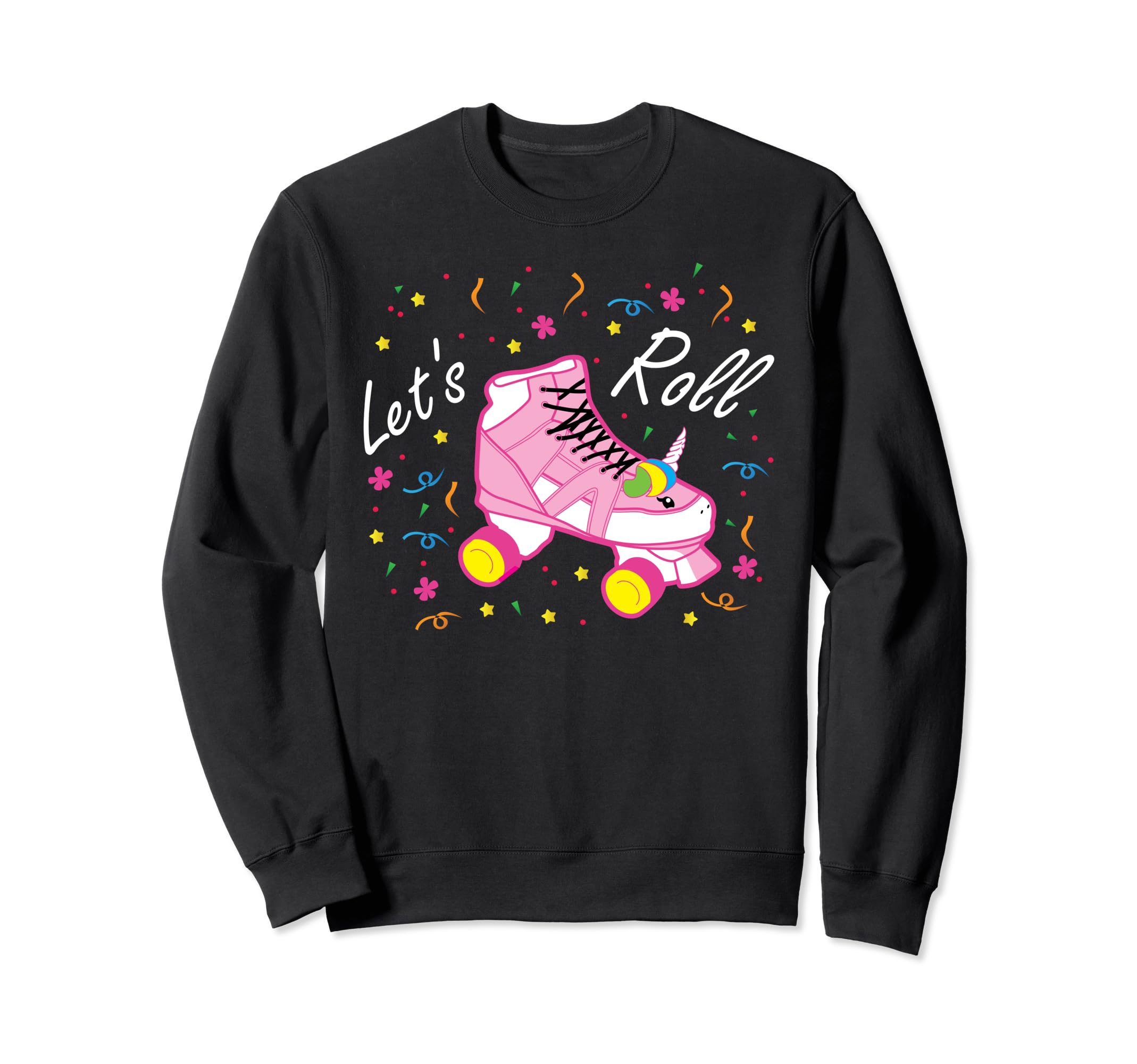 Lets Roll Unicorn Roller Skate Funny Sweatshirt - Unique Graphic Unisex - T-Shirt, Sweatshirt, Hoodie