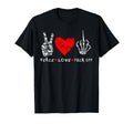Peace Love Fuck Off Skull Skeleton T-Shirt - Custom Art Print Men Women - T-Shirt, Sweatshirt, Hoodie