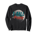 T Ball Poppy Baseball Fathers Day Sweatshirt - Minimalist Print Men Women - T-Shirt, Sweatshirt, Hoodie