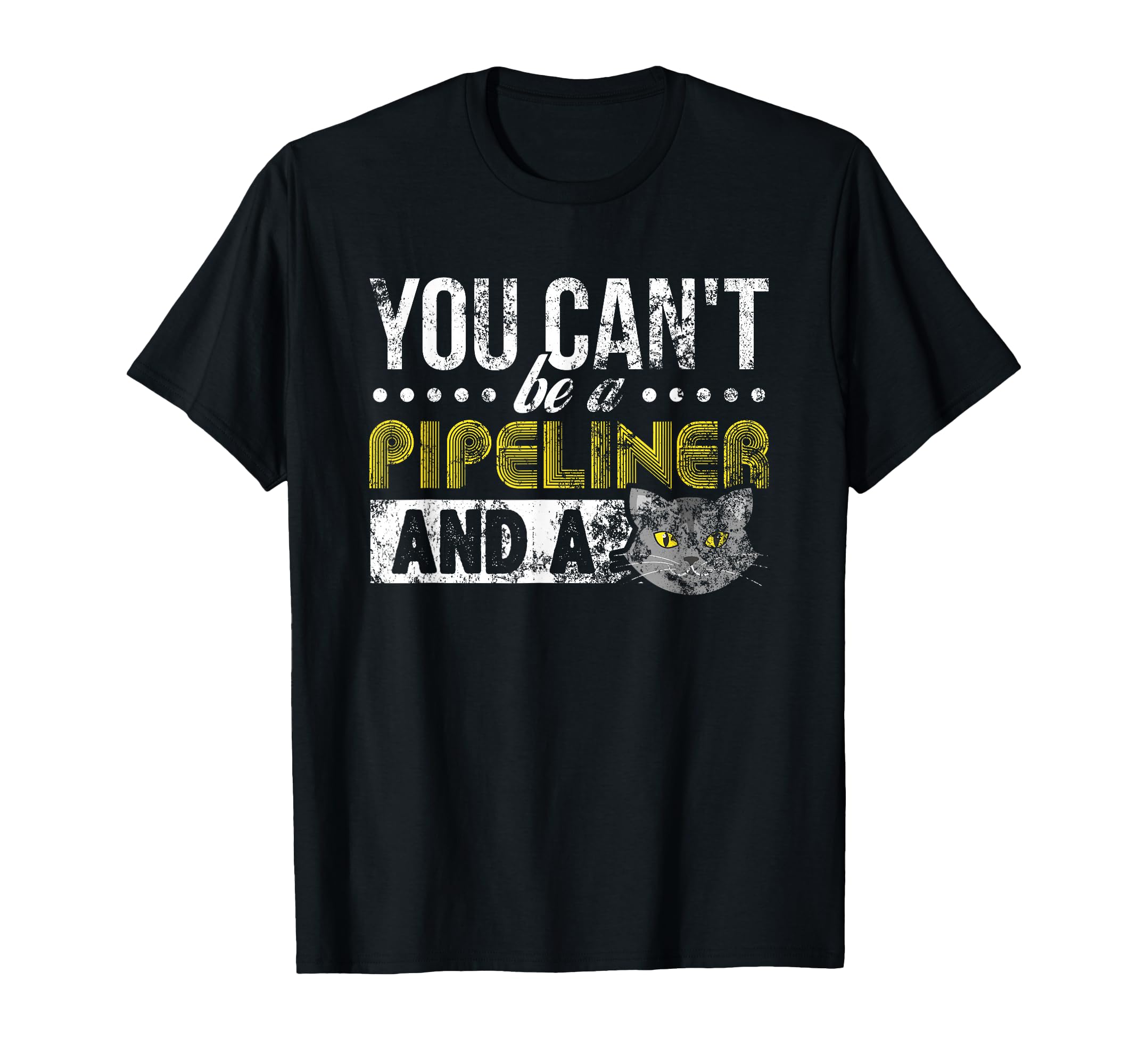 Gag Gift Cat Pipeliner Welder T-Shirt - Custom Art Print for Adults - T-Shirt, Sweatshirt, Hoodie