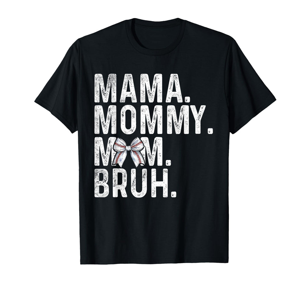 Mama Mommy Mom Bruh Baseball Mom T-Shirt - Aesthetic Graphic Unisex - T-Shirt, Sweatshirt, Hoodie