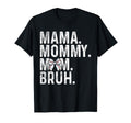 Mama Mommy Mom Bruh Baseball Mom T-Shirt - Aesthetic Graphic Unisex - T-Shirt, Sweatshirt, Hoodie