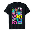Born 70S Raised 80S And Got To Party T-Shirt - Minimalist Print for Adults - T-Shirt, Sweatshirt, Hoodie