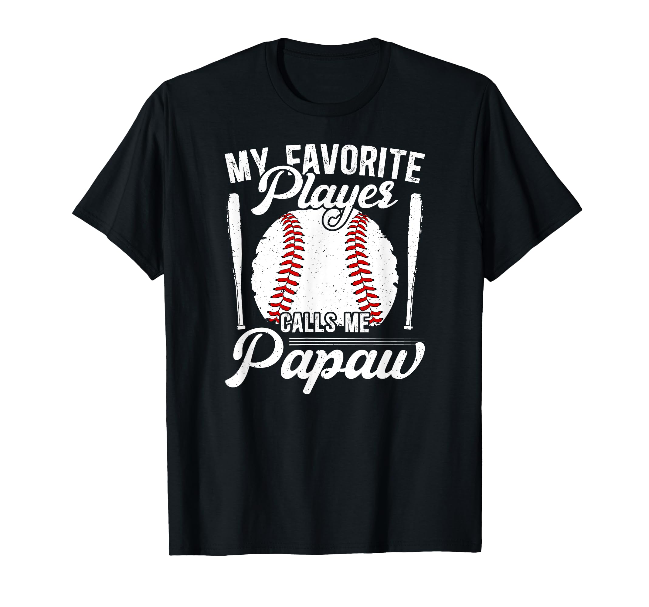 My Favorite Baseball Player Papaw T-Shirt - Custom Art Print Unisex - T-Shirt, Sweatshirt, Hoodie