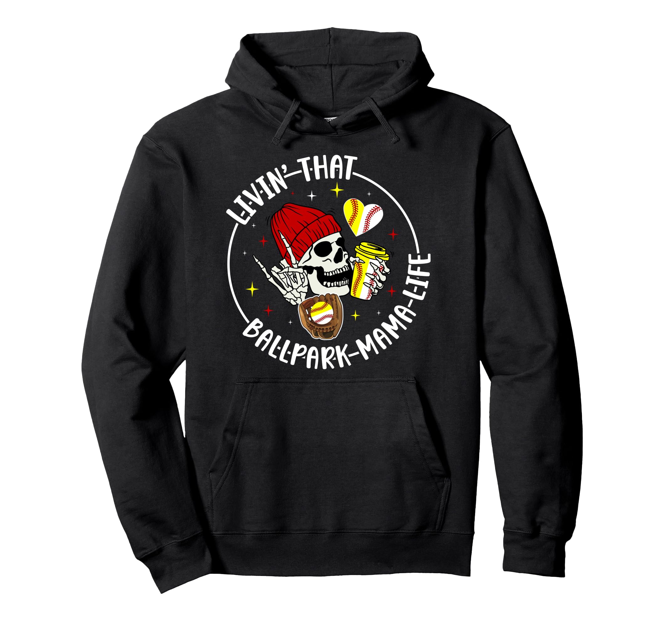 Livin That Ballpark Mama Life Softball Hoodie - Streetwear Style Men Women - T-Shirt, Sweatshirt, Hoodie