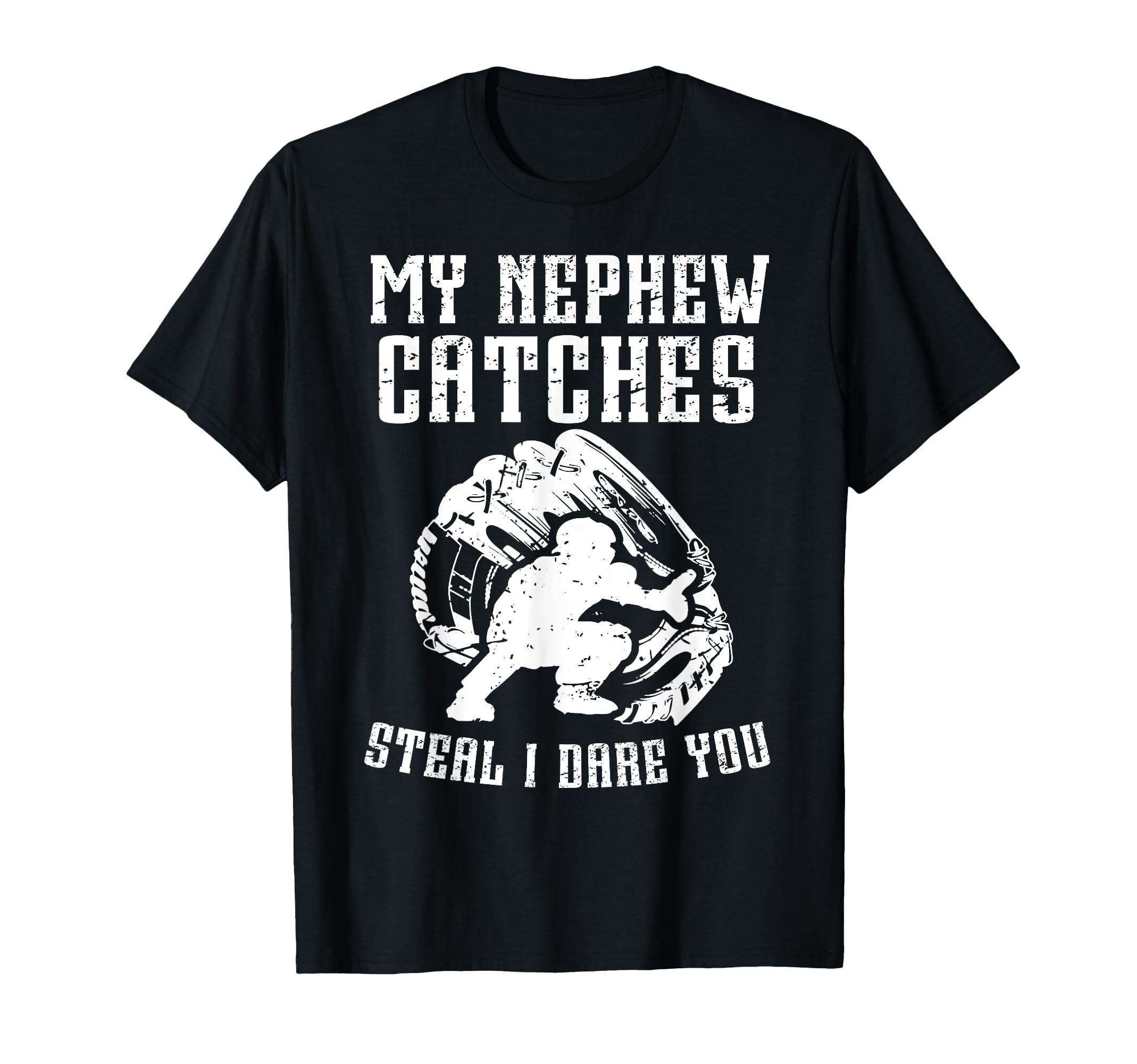 Funny Baseball Catcher Uncle T-Shirt - Casual Everyday Wear Men Women - T-Shirt, Sweatshirt, Hoodie