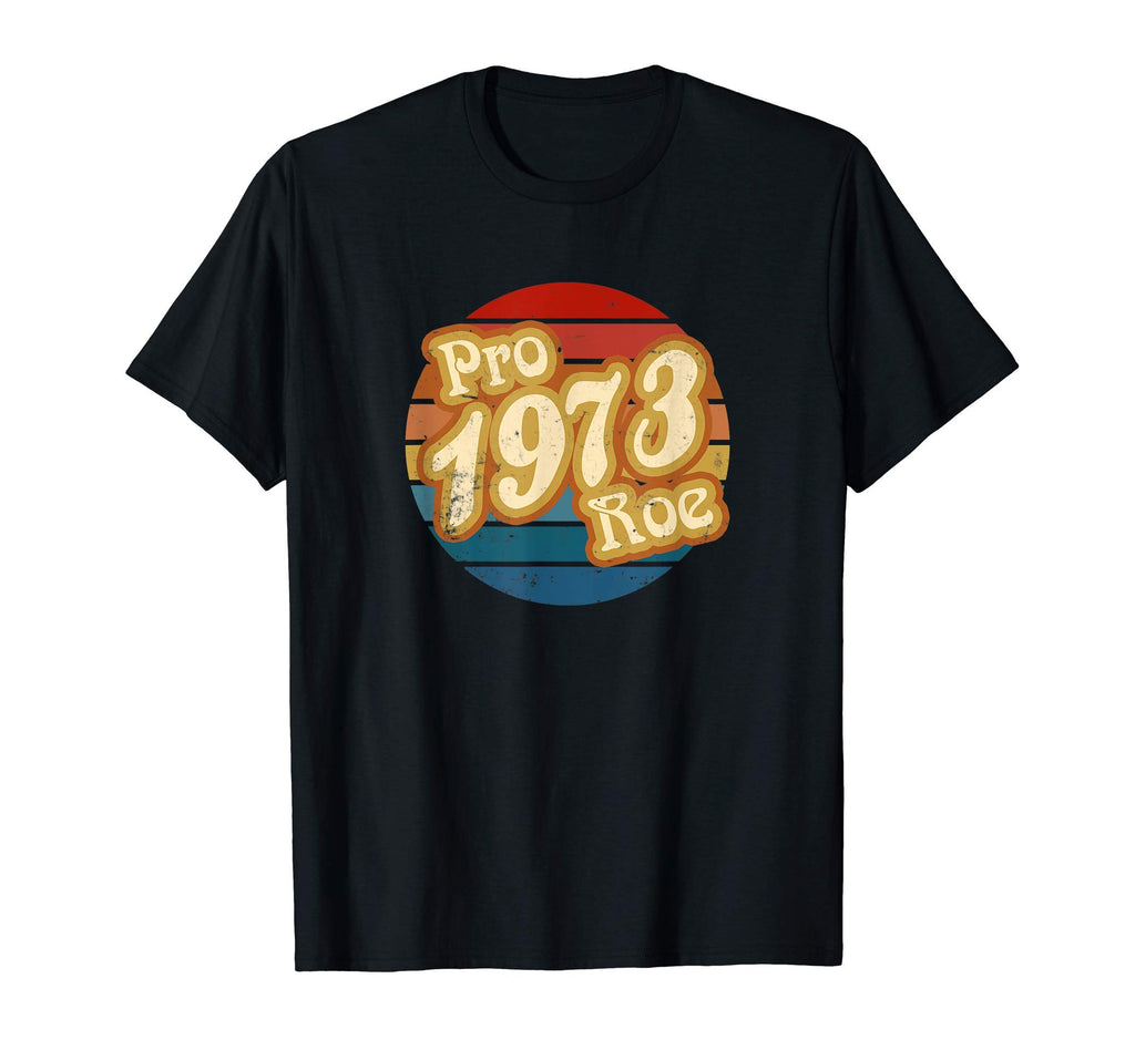 Pro Roe 1973 Pro Choice Sunset Circle T-Shirt - Trendy Graphic Men Women - T-Shirt, Sweatshirt, Hoodie
