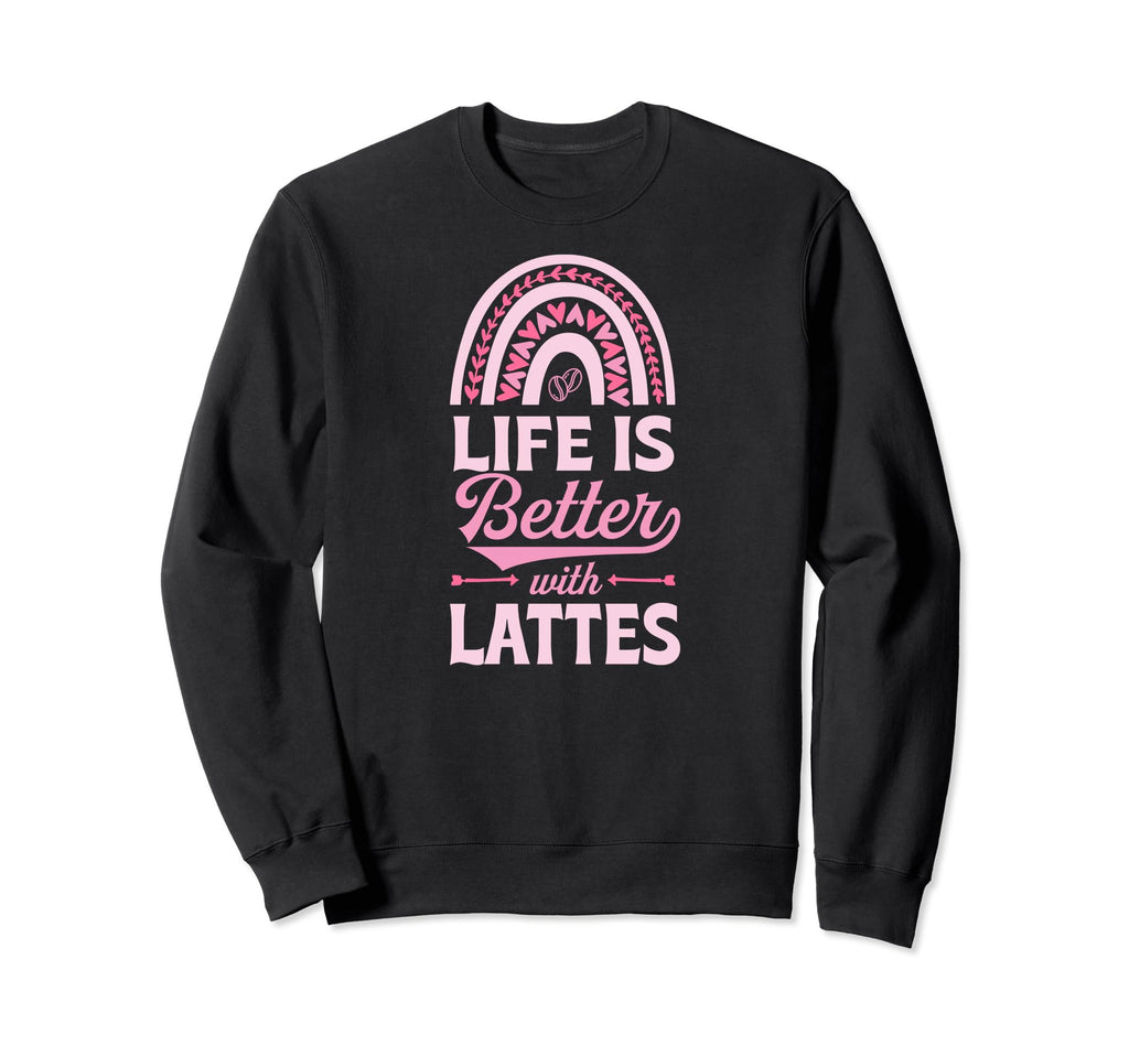 Life Is Better Lattes Bohemian Rainbow Sweatshirt - Unique Graphic Unisex - T-Shirt, Sweatshirt, Hoodie