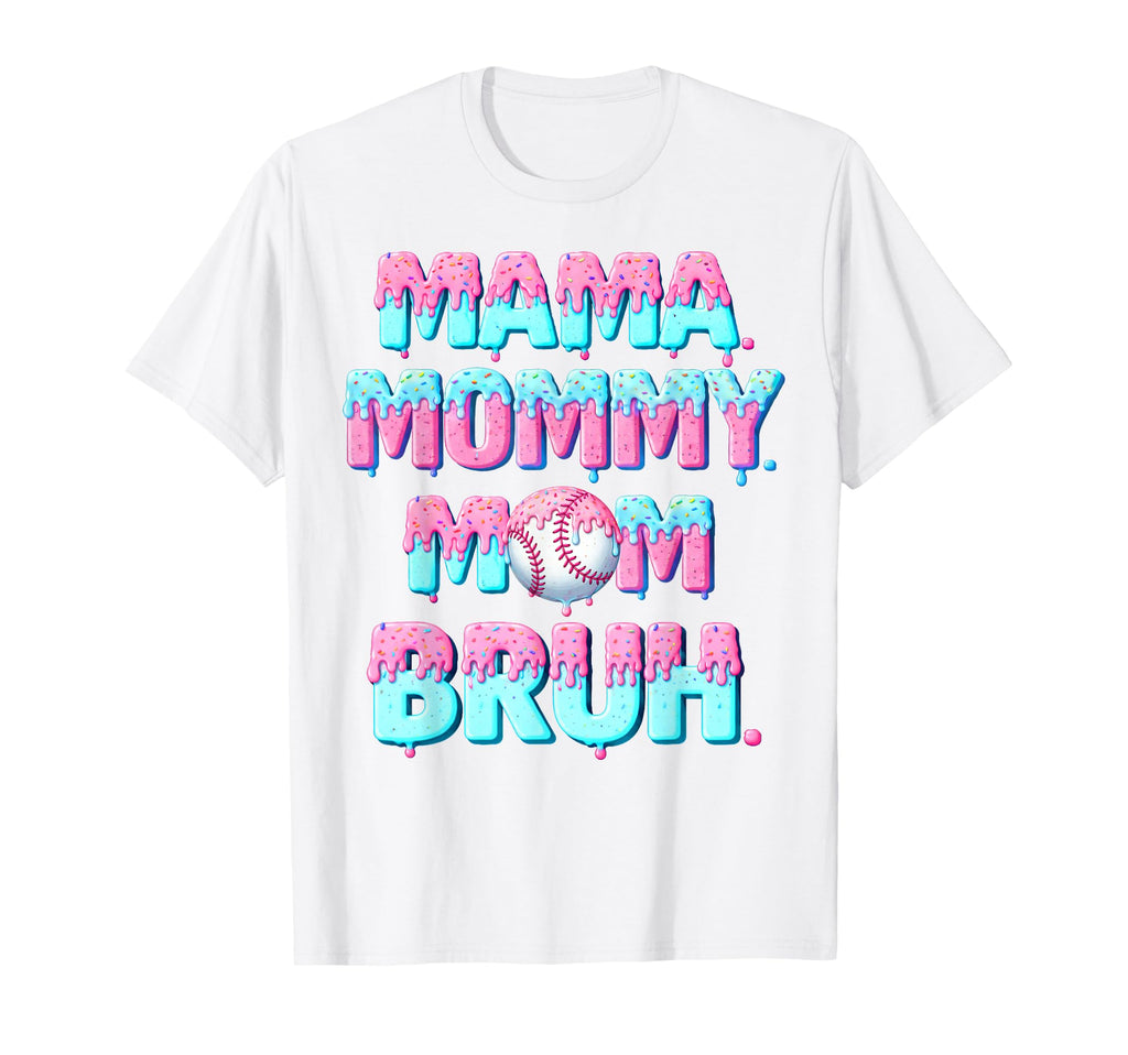 Mama Mommy Mom Bruh Icecream Funny T-Shirt - Streetwear Style Men Women - T-Shirt, Sweatshirt, Hoodie