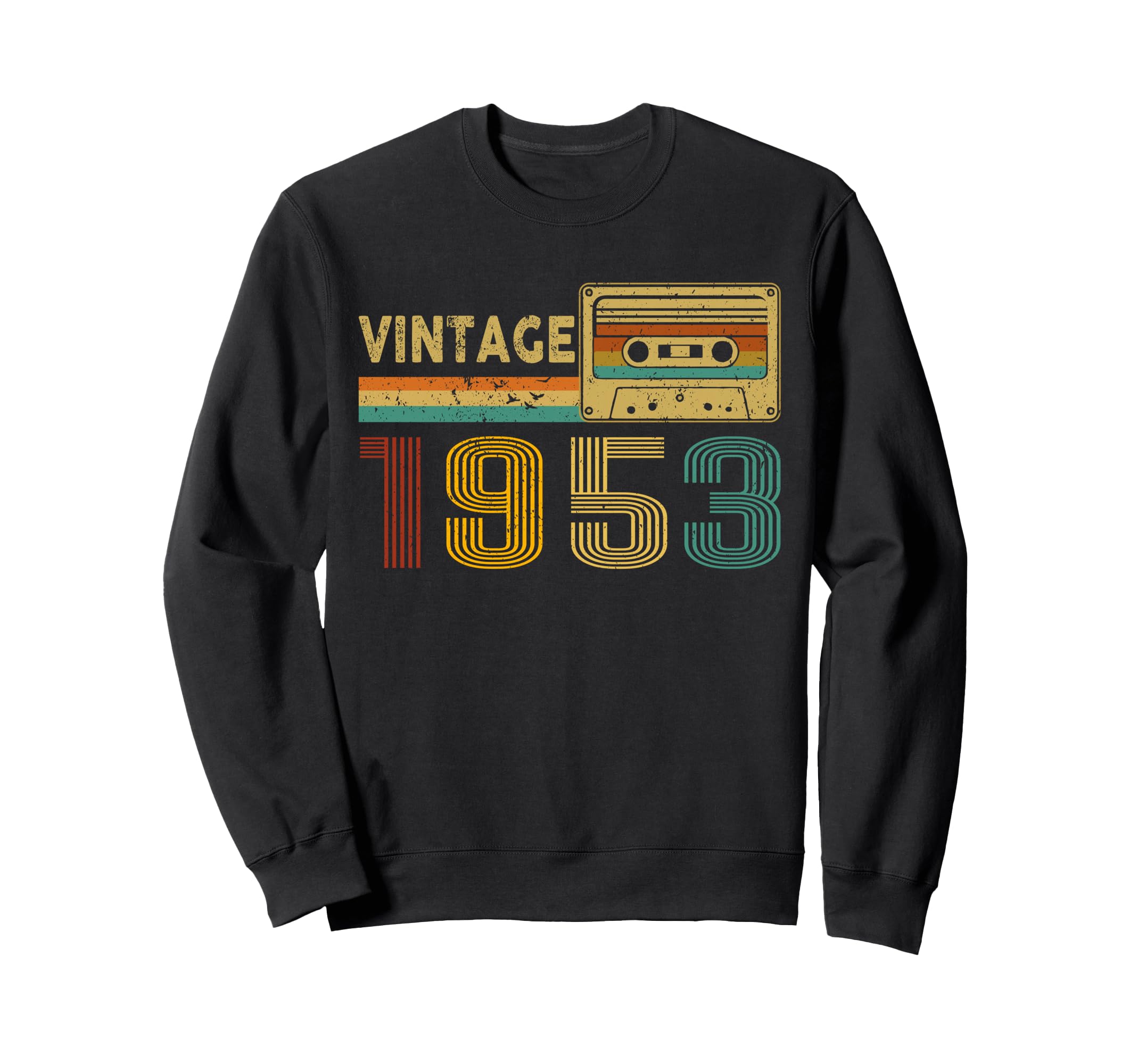 1953 Birth Birthday Cassette Tape Year Sweatshirt - Streetwear Style Unisex - T-Shirt, Sweatshirt, Hoodie