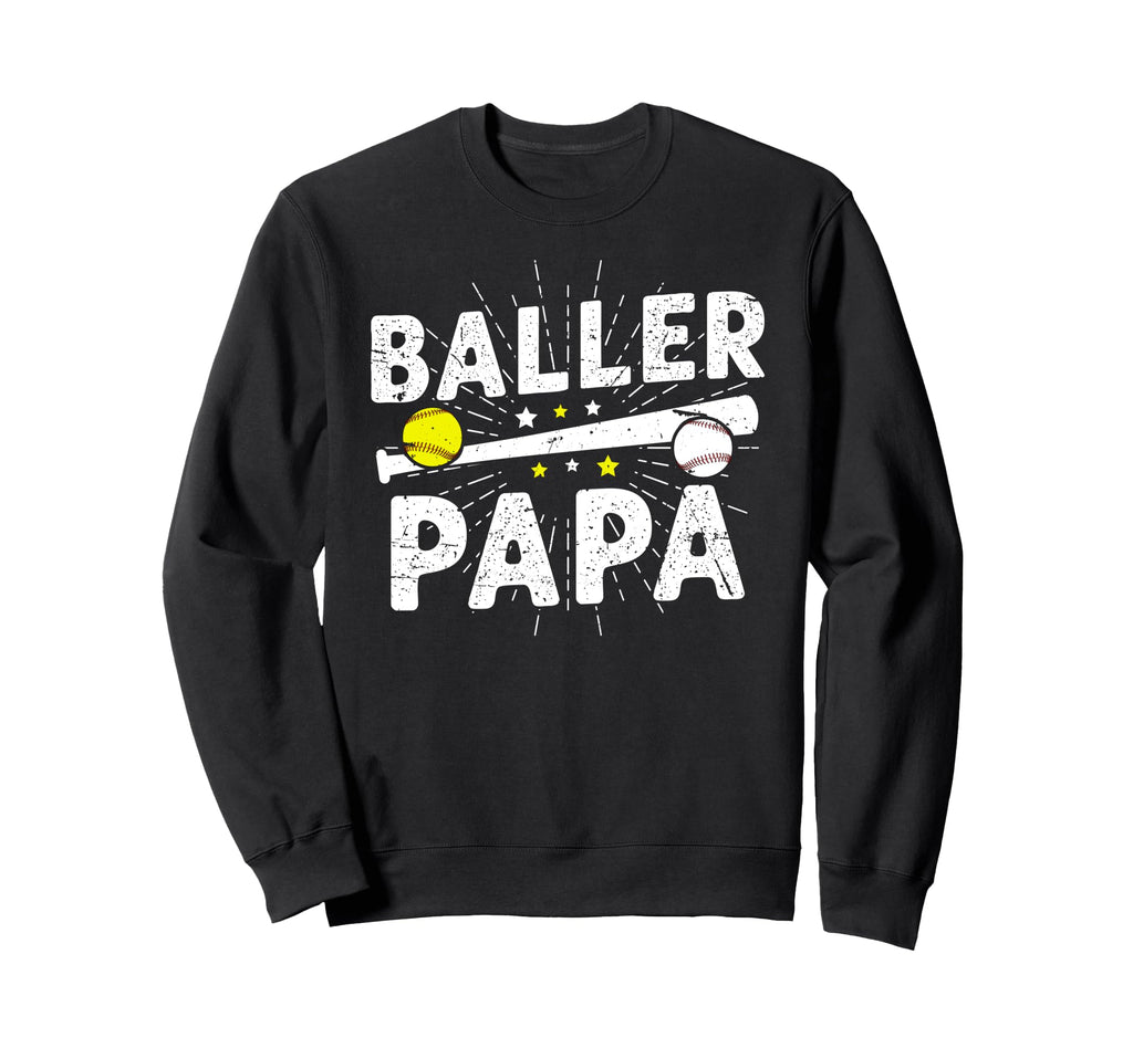 Baller Papa Proud Softball Sweatshirt - Novelty Apparel for Adults - T-Shirt, Sweatshirt, Hoodie