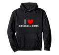 I Love Baseball Moms Funny Red Heart Hoodie - Aesthetic Graphic for Adults - T-Shirt, Sweatshirt, Hoodie