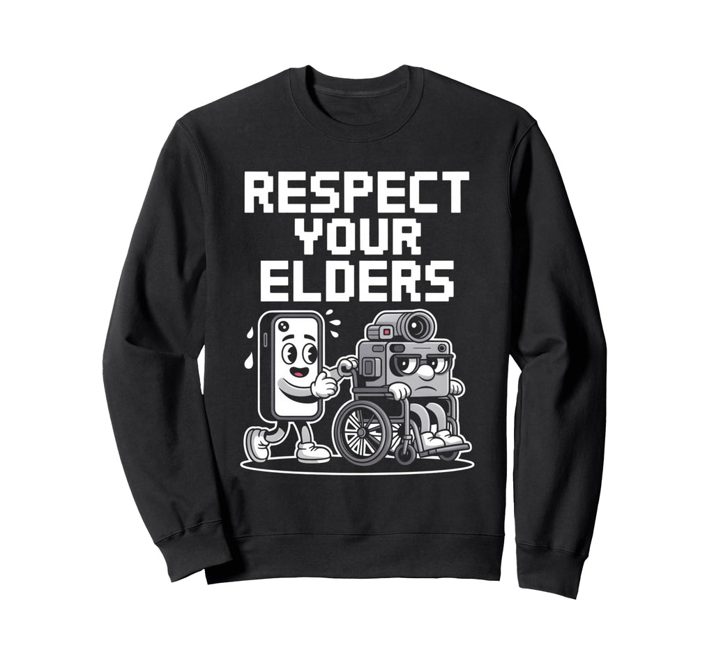 Respect Your Elders Tech Camera Sweatshirt - Custom Art Print Men Women - T-Shirt, Sweatshirt, Hoodie